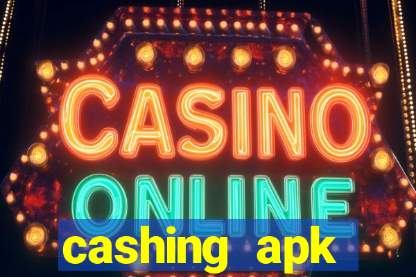 cashing apk dinheiro infinito